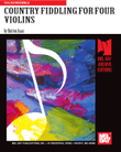 Country Fiddling for Four Violins