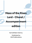 Mass of the Risen Lord - Choral / Accompaniment edition