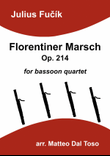 Florentiner Marsch Op. 214 for bassoon quartet