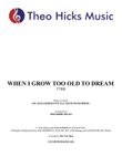 When I Grow Too Old To Dream
