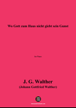 J. G. Walther-Wo Gott zum Haus nicht giebt sein Gunst,for Piano mini preview