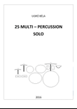 25 Multi - Percussion Solo