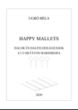 Happy Mallets - Songs and Song Arrangements for 4.1/3 Octave Marimba