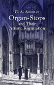 Organ Stops and Their Artistic Registration