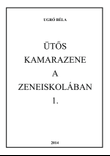 Chamber Music with Percussion in School I. - Ütős Kamarazene az Iskolában I.