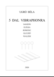 5 Songs for Vibraphone - 5 Dal Vibraphonra
