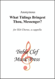 What Tidings Bringest Thou, Messenger?