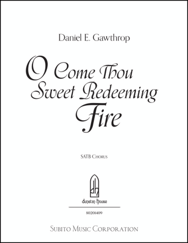 O Come Thou Sweet Redeeming Fire