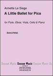 A Little Ballet for Pica, Quintet