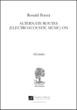 Alternate Routes (Electroacoustic Music) on CD