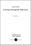 Coursing Through the Still Green