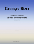 Je crois entendre encore, by Georges Bizet, a minor