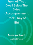 From All That Dwell Below The Skies (Accompaniment Track - Key of Bb) mini preview