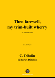 C. Dibdin-Then farewell,my trim-built wherry,in E flat Major
