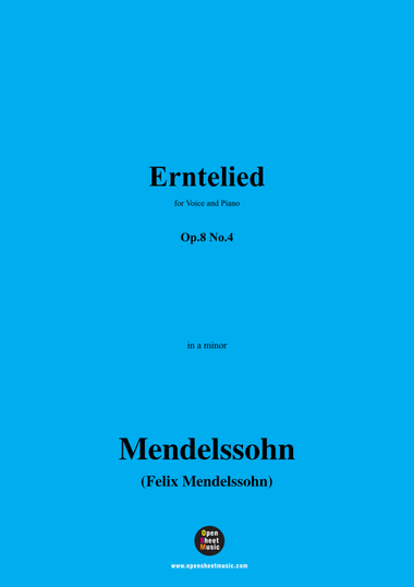 F. Mendelssohn-Erntelied,Op.8 No.4,in a minor
