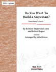 Do You Want To Build A Snowman?