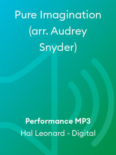 Pure Imagination (arr. Audrey Snyder)