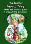 FOREST TALES (pieces for classical guitar in unequal time signatures)
