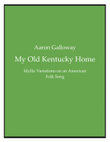 My Old Kentucky Home - Idyllic Variations on an American Folk Song