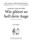 LANG: Wie glänzt so hell dein Auge (transposed to D major)