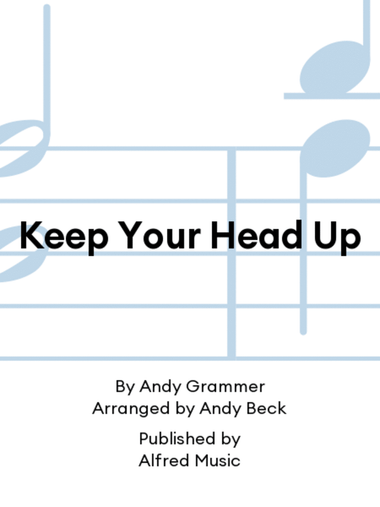 Keep Your Head Up