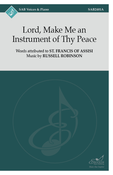 Lord, Make Me an Instrument of Thy Peace (SAB)