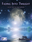 Fading Into Twilight (Contemporary Lyrical Solo)