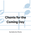 Chants for the Coming Day