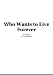 Who Wants To Live Forever