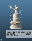 Signed, Sealed, Delivered I'm Yours