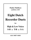 Eight Dutch Baroque Duets for SB, TB, or SA Recorders