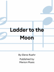 Ladder to the Moon