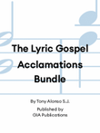 The Lyric Gospel Acclamations Bundle