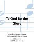 To God Be the Glory