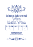 Wien bleibt Wien (Vienna stays Vienna; Johann Schrammel, multiple versions)