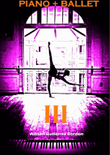 Piano + Ballet III (Sheet Music For Ballet Class)