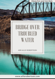 Bridge Over Troubled Water