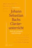 Johann Sebastian Bachs Clavierunterricht