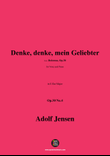 A. Jensen-Denke,denke,mein Geliebter,Op.30 No.4,in E flat Major