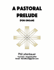 A Pastoral Prelude, an original organ work by Phil Lehenbauer