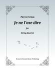 Je ne l'ose dire (for String Quartet)