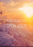Turn your eyes upon Jesus (Flute and Piano)