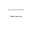 Then Came You