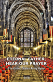 The United States Army Hymn (Eternal Father, Hear Our Prayer)