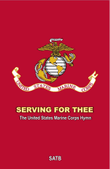 Serving for Thee (The United States Marine Corps Hymn)