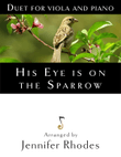 His Eye is on the Sparrow