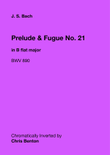 Prelude & Fugue No. 21 in B flat major (BWV 890) - Chromatically Inverted