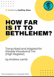 Geoffrey Shaw | How Far Is It To Bethlehem? | for Flexible Wind Trio [High Register]