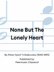 None But The Lonely Heart
