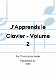 J'Apprends le Clavier - Volume 2